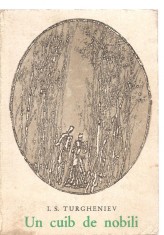 (C3669) UN CUIB DE NOBILI DE I. S. TURGHENIEV, EDITURA ELU, BUCURESTI, 1967, TRADUCERE DE M. SEVASTOS SI V. STOIAN