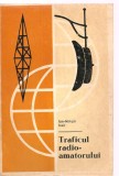 (C3656) TRAFICUL RADIO AMATORULUI DE ION-MIHAIL IOSIF, EDITURA STADION, BUCURESTI, 1972