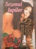 Harold Robbins - Sezonul lupilor