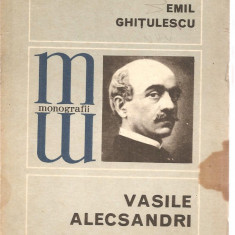 (C3670) VASILE ALECSANDRI DE EMIL GHITULESCU, EDITURA ALBATROS, BUCURESTI, 1979, POSTFATA DE DIM. PACURARIU