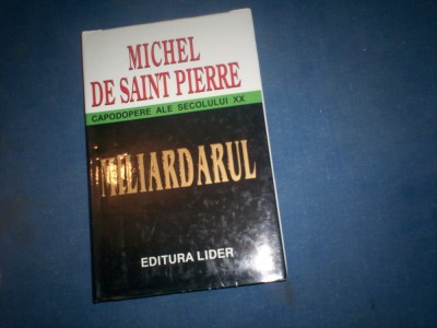 MICHEL SE SAINT PIERRE - MILIARDARUL foto