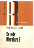 (C3668) CE ESTE LITERATURA? DE POMPILIU ELIADE, EDITURA DACIA, CLUJ-NAPOCA, 1978, PREFATA DE ALEXANDRU GEORGE