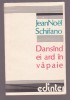 Jean-Noel Schifano - Dansand ei ard in vapaie, 1990