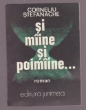 Corneliu Stefanescu - Si maine, si poimaine...