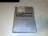 Scurt istoric al Transilvaniei -in franceza-1965-sub redactia C. Daicoviciu