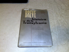 Scurt istoric al Transilvaniei -in franceza-1965-sub redactia C. Daicoviciu foto