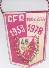 Fanion fotbal CFR TIMISOARA - aniversare 45 de ani `33-`78 foto