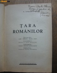 N. Ionescu - Tara Romanilor 1946 autograf semnatura + dedicatie 405 ilustratii Nae Nicolae fotografii Romania interbelica celebrul fotograf interbelic foto