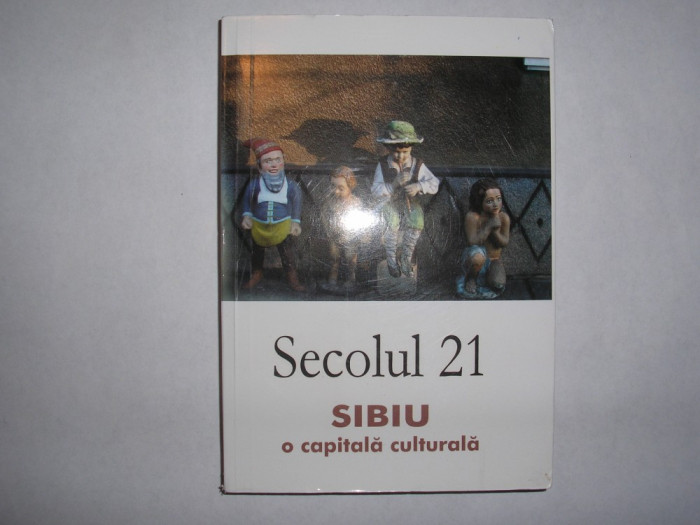 Sibiu O capitala europeana Secolulu 21 RF13/4