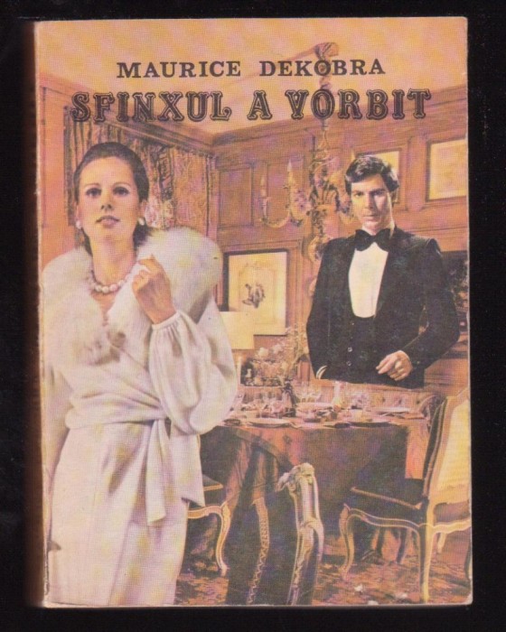 Maurice Dekobra - Sfinxul a vorbit