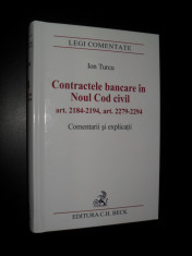 Ion Turcu, Contractele bancare in Noul Cod civil [art. 2184 - 2194, art. 2279 - 2494] | Comentarii si explicatii, 2013 foto