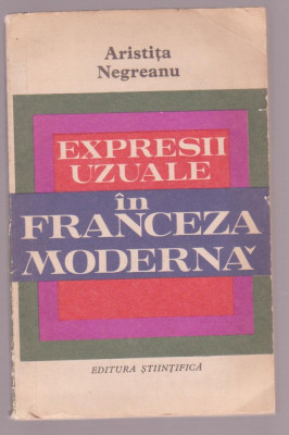 Aristita Negreanu - Expresii uzuale in franceza moderna foto