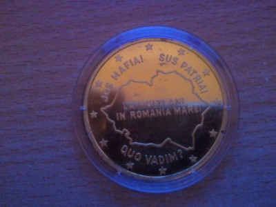 Medalie, sigilata, La multi ani in Romania Mare! Jos mafia! Sus patria! Quo Vadim?, 58 grame, taxele postale 10 roni, 100 roni foto