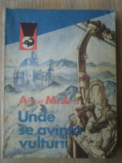 Alistair MacLean - Unde se avanta vulturii foto