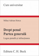 Drept penal. Partea Generala.Legea penala si infractiunea foto