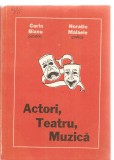 (C3813) ACTORI, TEATRU, MUZICA DE CORIN BIANU - CATRENE SI HORATIU MALAELE - GRAFICA