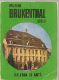 (C3807) MUZEUL BRUKENTHAL SIBIU, GALERIA DE ARTA, EDITURA MERIDIANE, BUCURESTI, 1975, FOTOGRAFII ALB-NEGRU: RICHARD GUNDISCH SI DECEBAL PETCU