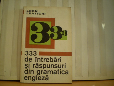333 de interbari si raspunsuri din gramatica limbii engleze - L. Levitchi foto