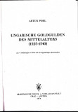 Catalogul POHL,pentru monedele din aur Ungaria anii 1325-1540,cel mai bun catalog de identificare si stabilire grad raritate