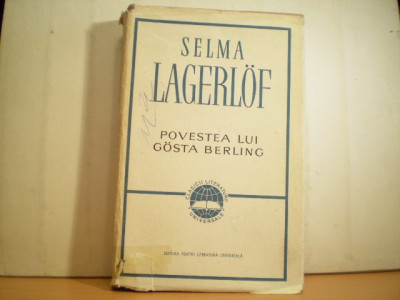 Selma Lagerlof - POVESTEA LUI GOSTA BERLING - Colectia Clasicii Literaturii universale foto