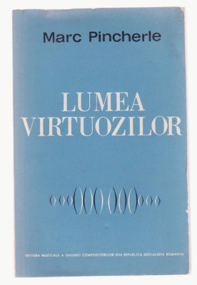 Marc Pincherle - Lumea Virtuozilor foto