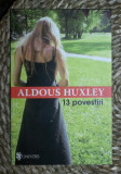 Aldous Huxley 13 POVESTIRI Ed. Univers 2005