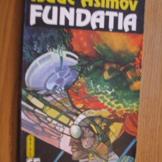 ISAAC ASIMOV - Fundatia - SF 1993, 230 p.