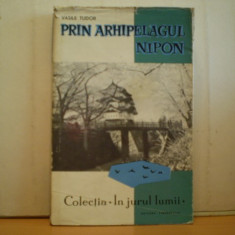 Vasile Tudor - PRIN ARHIPELAGUL NIPON - Editura Tineretului 1964 - Colectia In jurul lumii