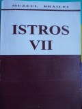 ISTROS VII MUZEUL BRAILEI 1994 / 455 PAGINI