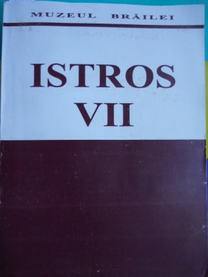 ISTROS VII MUZEUL BRAILEI 1994 / 455 PAGINI foto