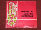 PROBLEME ALE ARHITECTURII CONTEMPORANE - MIRCEA ENESCU , ILIE GHEORGHE