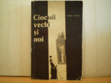 Nicolae Filimon - CIOCOIII VECHI SI NOI sau CE NASTE DIN PISICA SOARECI M ANANCA - Editura pentru literatura - 1966