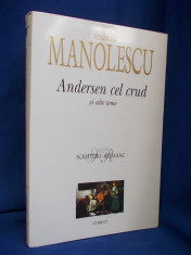 NICOLAE MANOLESCU - ANDERSEN CEL CRUD SI ALTE TEME - BUCURESTI - 2006 foto