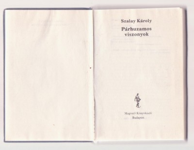 Szaloy Karoly - Parhuzamos viszonyok (lb. maghiara) foto