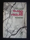 ION LAZU - BLANA DE VIEZURE POVESTIRI, 1979