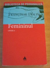 Femininul . Opere 6 - Francoise Dolto foto