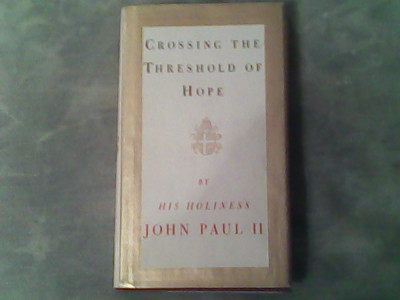 Crossing the threshold of Hope-By His Holiness John Paul II foto