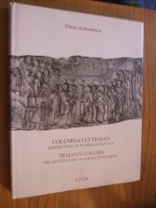COLUMNA LUI TRAIAN Arhitectura de pe Friza Sculptata - Dinu Antonescu-2009, 289p