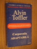 ALVIN TOFFLER -- Corporatia Adaptabila -- [ 1996, 215 p.]