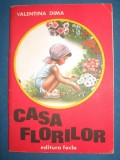 Casa florilor - Valentina Dima 1976, Alta editura