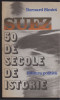 (E52) - BERNARD SIMIOT - SUEZ-50 DE SECOLE DE ISTORIE