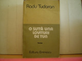 Radu Tudoran - O SUTA UNA LOVITURI DE TUN - Editura Eminescu 1989