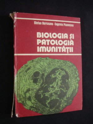 Stefan Berceanu, Eugeniu Paunescu - Biologia si patologia imunitatii foto