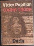 (E65) - VICTOR PAPILIAN - COANA TRUDA, 1988