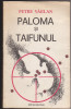 (E72) - PETRE VARLAN - PALOMA SI TAIFUNUL, 1979