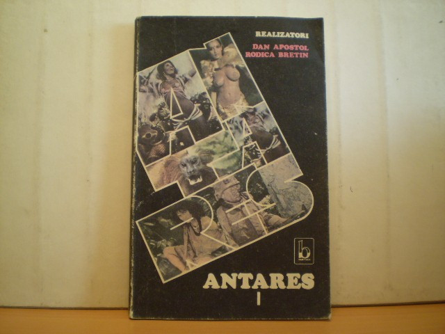 Dan Apostol; Rodica Bretin - ANTARES F1 - Editura Baricada - Bucuresti 1991