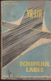 (E79) - STELIAN TUDOSE - ECHIPAJUL LARES YR-LIR, 1965