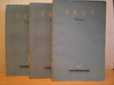 B. Prus - PAPUSA - 3 vol. - Colectia Biblioteca pentru toti - Editura pentru literatura - 1963 foto