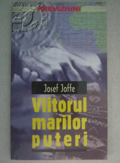 Josef Joffe - Viitorul marilor puteri foto