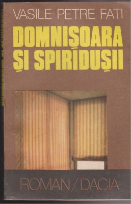 (E137) - VASILE PETRE FATI - DOMNISOARA SI SPIRIDUSII foto